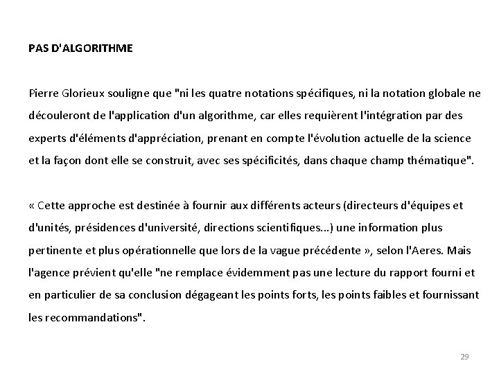 PAS D'ALGORITHME Pierre Glorieux souligne que "ni les quatre notations spécifiques, ni la notation