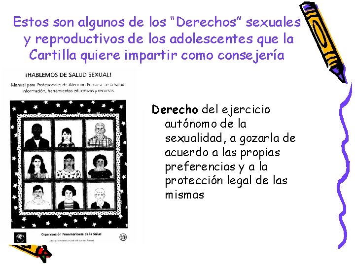 Estos son algunos de los “Derechos” sexuales y reproductivos de los adolescentes que la