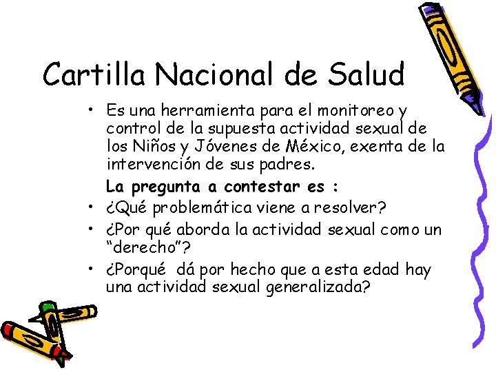 Cartilla Nacional de Salud • Es una herramienta para el monitoreo y control de