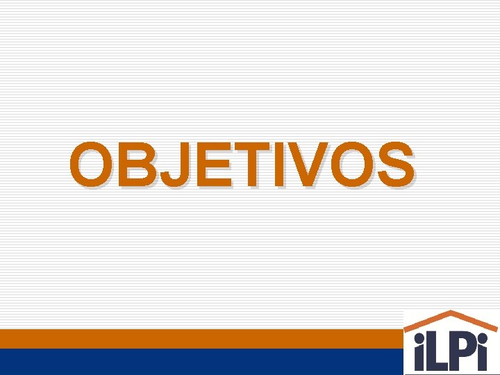 OBJETIVOS 