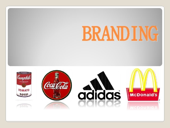 BRANDING 
