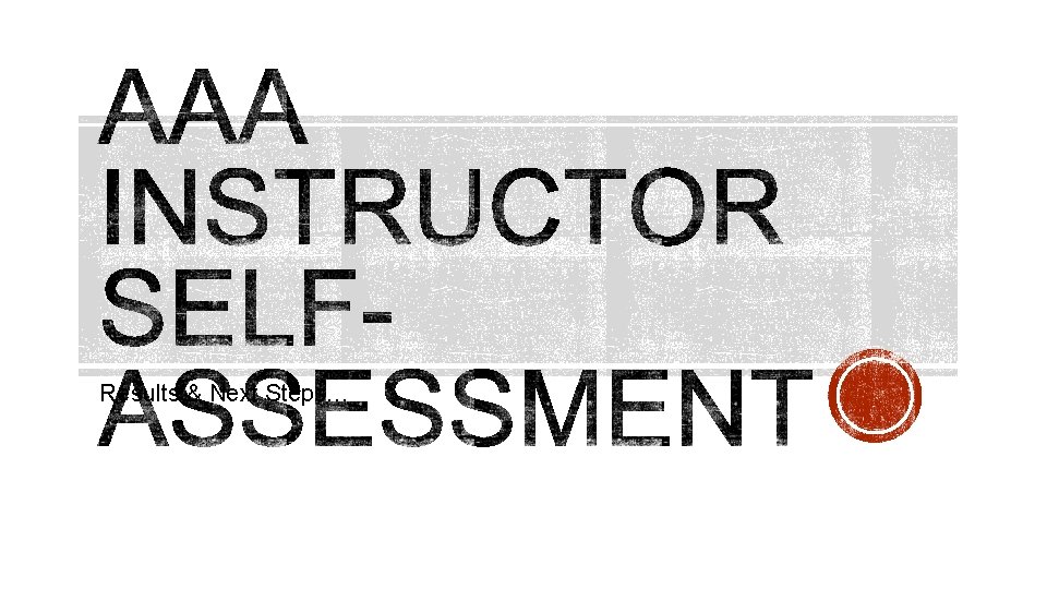 Results & Next Steps… 