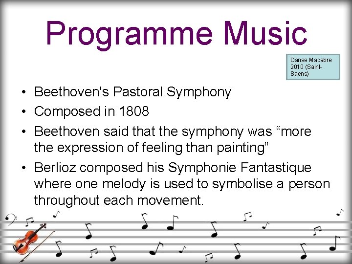 Programme Music Danse Macabre 2010 (Saint. Saens) • Beethoven's Pastoral Symphony • Composed in