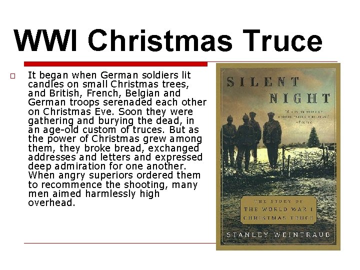WWI Christmas Truce □ It began when German soldiers lit candles on small Christmas