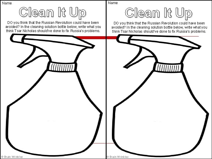 Name: Clean It Up DO you think that the Russian Revolution could have been