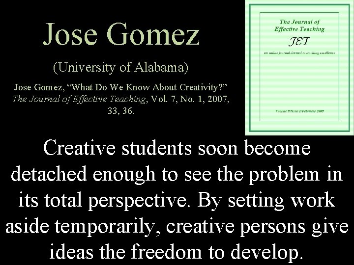 Jose Gomez (University of Alabama) Jose Gomez, “What Do We Know About Creativity? ”