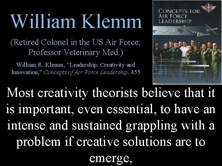 William Klemm (Retired Colonel in the US Air Force; Professor Veterinary Med. ) William