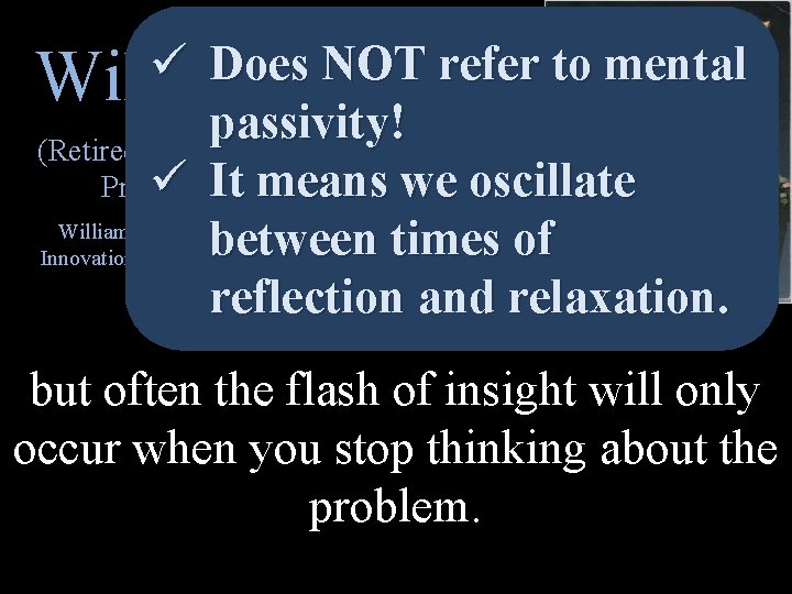 ü Does NOT refer to mental William Klemm passivity! (Retired Colonel in the US