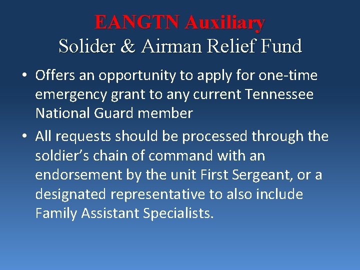 EANGTN Auxiliary Solider & Airman Relief Fund • Offers an opportunity to apply for