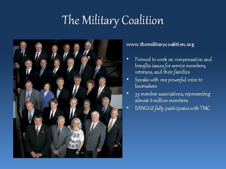 The Military Coalition www. themilitarycoalition. org • Formed to work on compensation and benefits