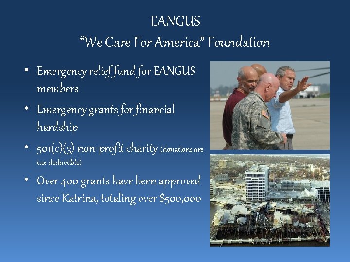 EANGUS “We Care For America” Foundation • Emergency relief fund for EANGUS members •