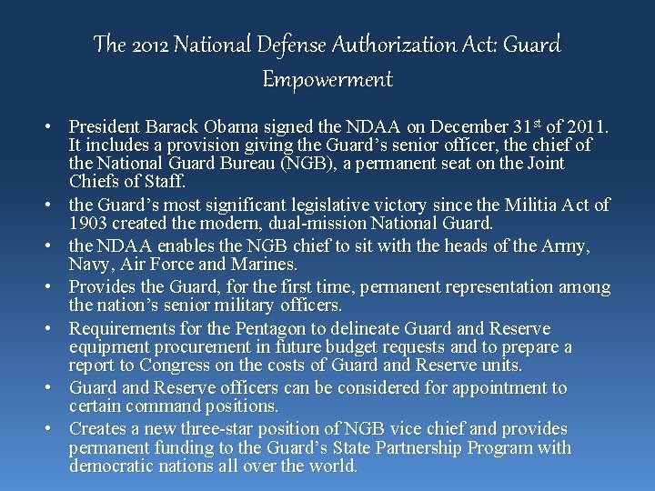 The 2012 National Defense Authorization Act: Guard Empowerment • President Barack Obama signed the