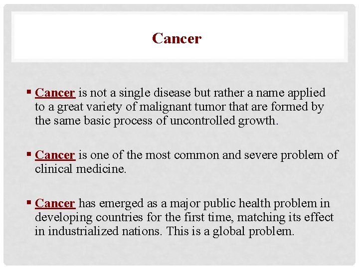 Cancer § Cancer is not a single disease but rather a name applied to