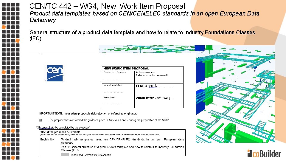 CEN/TC 442 – WG 4, New Work Item Proposal Product data templates based on