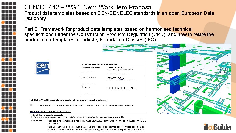 CEN/TC 442 – WG 4, New Work Item Proposal Product data templates based on