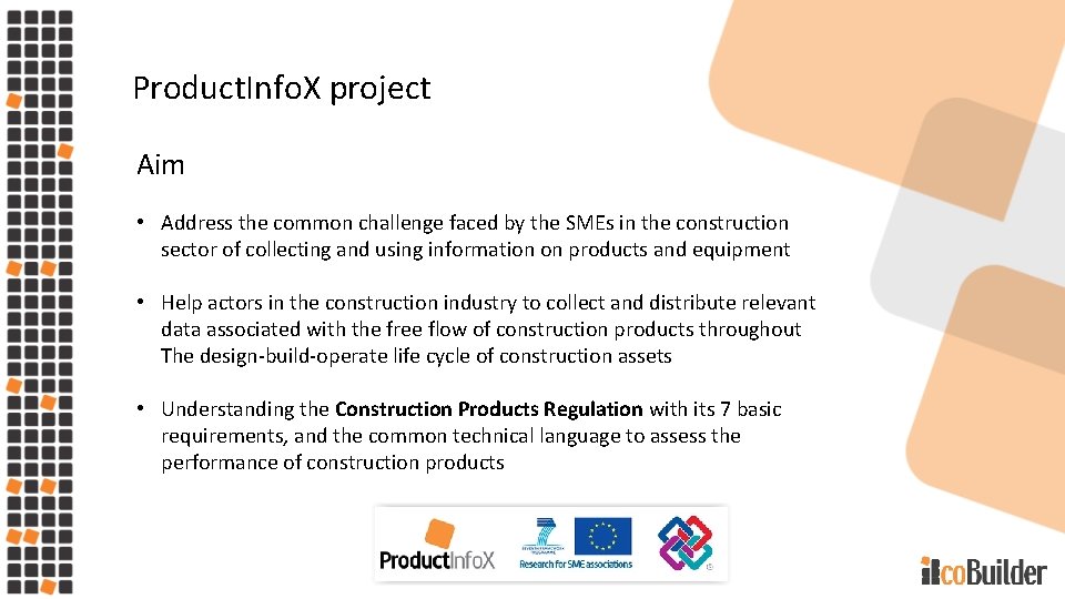 Product. Info. X project Aim • Address the common challenge faced by the SMEs