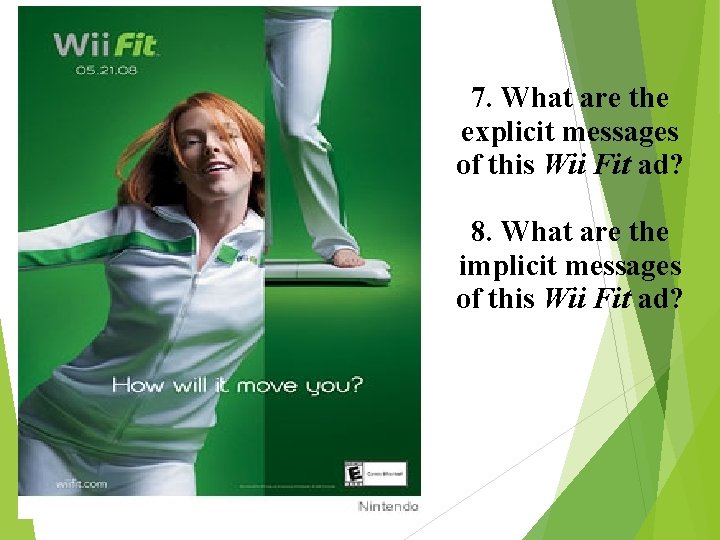 7. What are the explicit messages of this Wii Fit ad? 8. What are