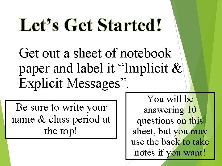 Let’s Get Started! Get out a sheet of notebook paper and label it “Implicit