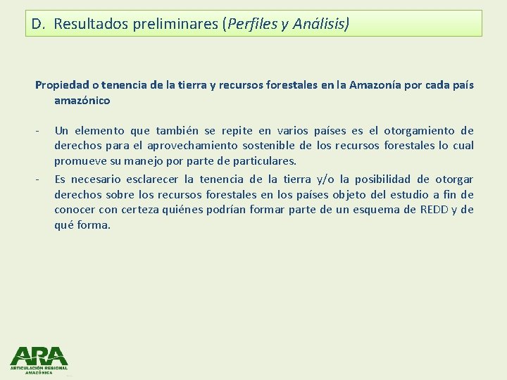 D. Resultados preliminares (Perfiles y Análisis) Propiedad o tenencia de la tierra y recursos