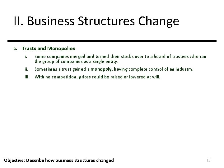 II. Business Structures Change c. Trusts and Monopolies i. Some companies merged and turned