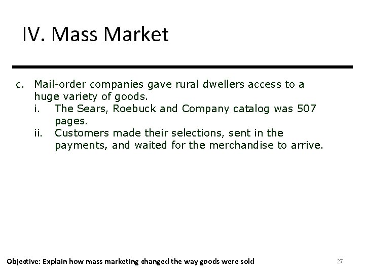 IV. Mass Market c. Mail-order companies gave rural dwellers access to a huge variety