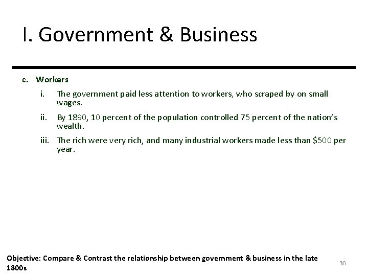 I. Government & Business c. Workers i. The government paid less attention to workers,