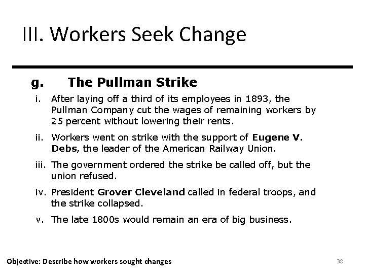 III. Workers Seek Change g. i. The Pullman Strike After laying off a third