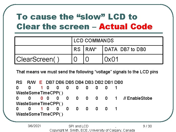 To cause the “slow” LCD to Clear the screen – Actual Code LCD COMMANDS