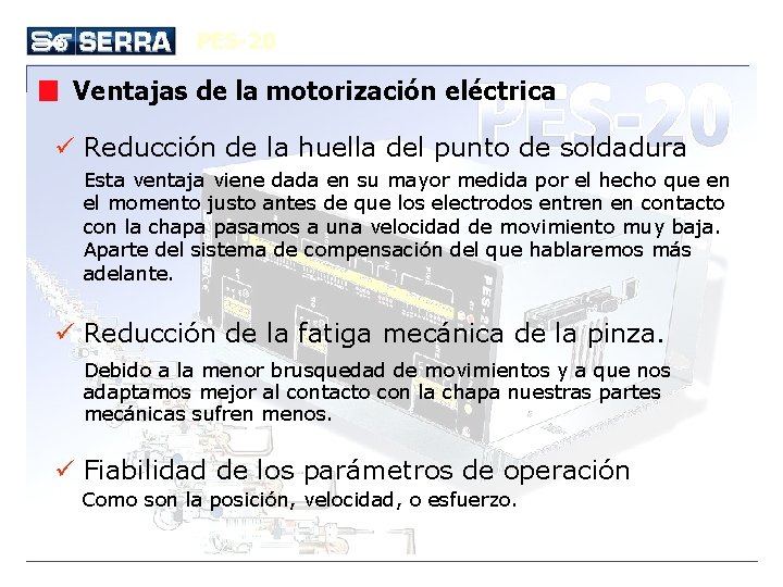 PES-20 Ventajas de la motorización eléctrica ü Reducción de la huella del punto de