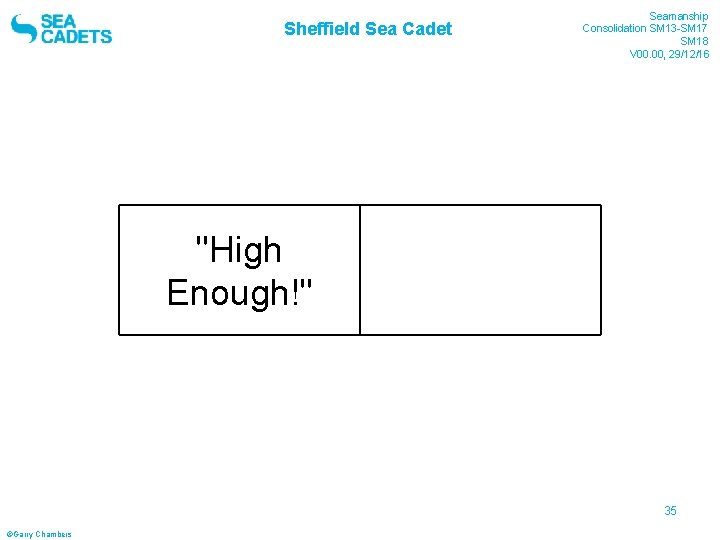 Sheffield Sea Cadet "High Enough!" Seamanship Consolidation SM 13 -SM 17 SM 18 V