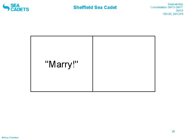 Sheffield Sea Cadet "Marry!" Seamanship Consolidation SM 13 -SM 17 SM 18 V 00.