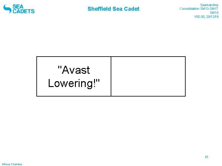 Sheffield Sea Cadet "Avast Lowering!" Seamanship Consolidation SM 13 -SM 17 SM 18 V