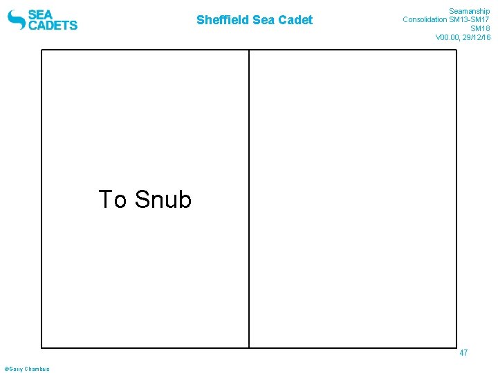 Sheffield Sea Cadet To Snub Seamanship Consolidation SM 13 -SM 17 SM 18 V