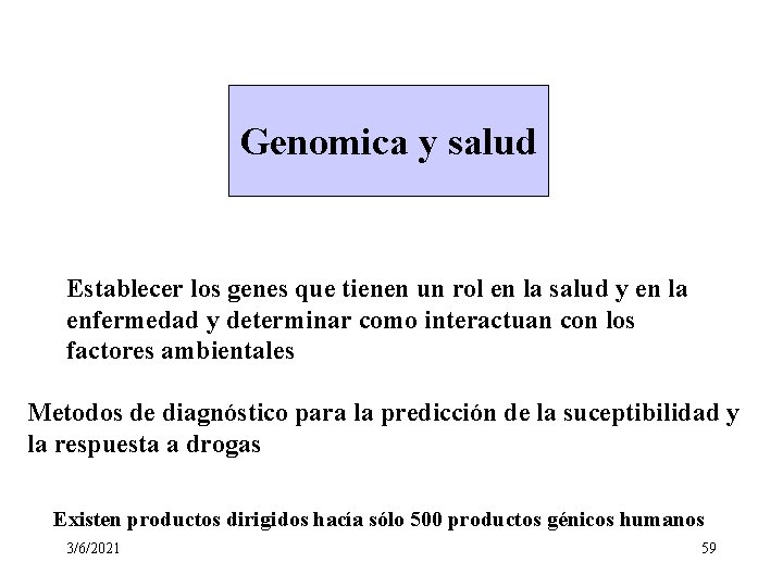 Genomica y salud Establecer los genes que tienen un rol en la salud y Genomica y salud Establecer los genes que tienen un rol en la salud y