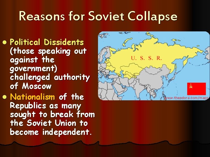 Reasons for Soviet Collapse Political Dissidents (those speaking out against the government) challenged authority Reasons for Soviet Collapse Political Dissidents (those speaking out against the government) challenged authority