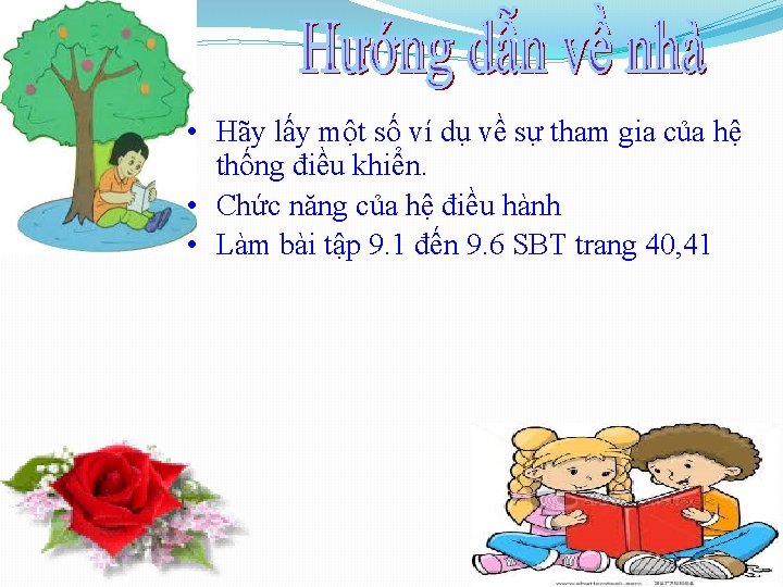  • Hãy lấy một số ví dụ về sự tham gia của hệ