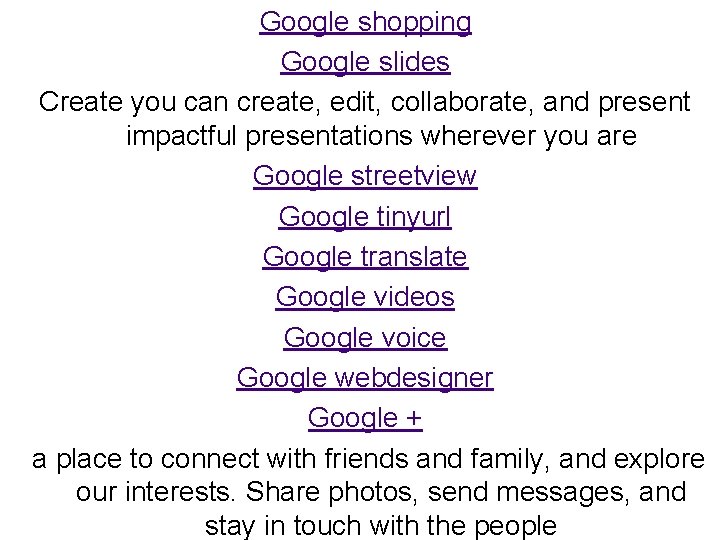 Google shopping Google slides Create you can create, edit, collaborate, and present impactful presentations