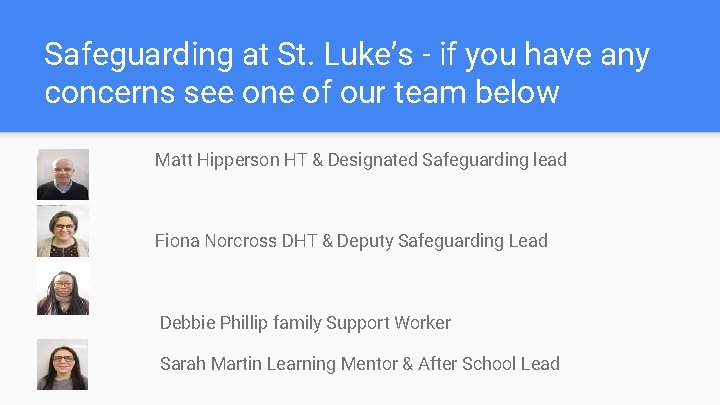 Safeguarding at St. Luke’s - if you have any concerns see one of our