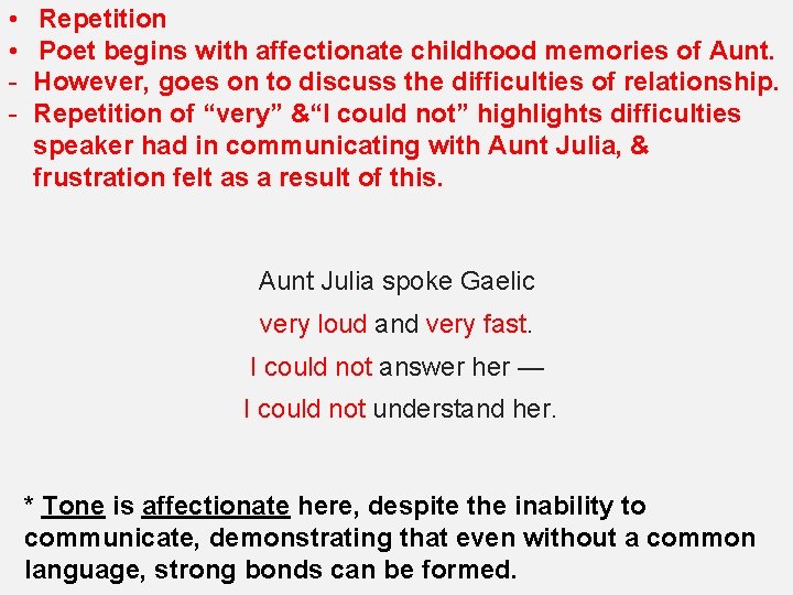  • • - Repetition Poet begins with affectionate childhood memories of Aunt. However,