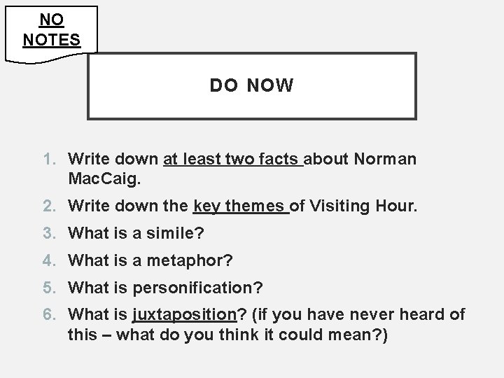 NO to 5 minutes complete! NOTES DO NOW 1. Write down at least two