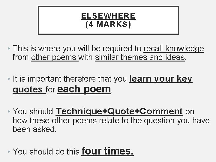 ELSEWHERE (4 MARKS) • This is where you will be required to recall knowledge