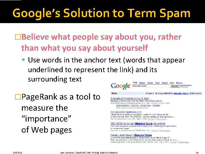 Google’s Solution to Term Spam �Believe what people say about you, rather than what
