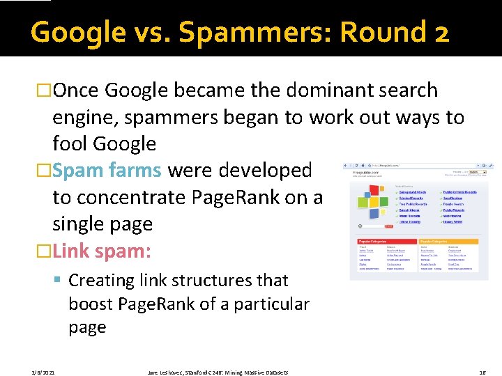 Google vs. Spammers: Round 2 �Once Google became the dominant search engine, spammers began