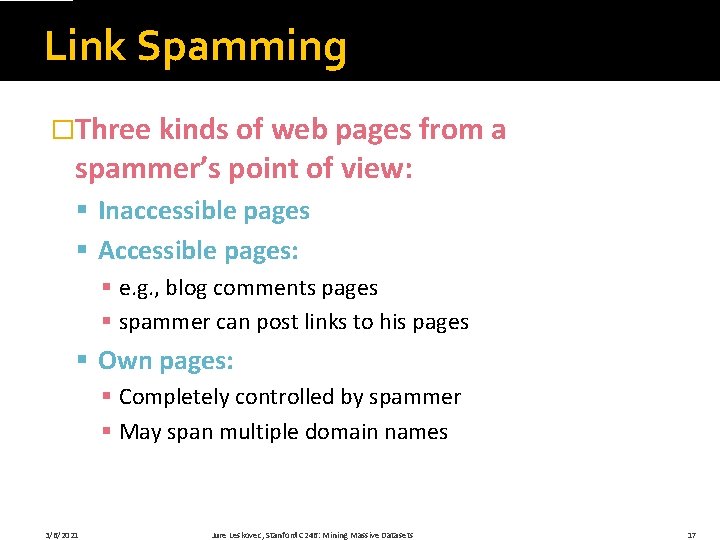 Link Spamming �Three kinds of web pages from a spammer’s point of view: §