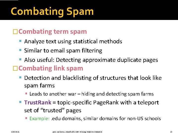 Combating Spam �Combating term spam § Analyze text using statistical methods § Similar to