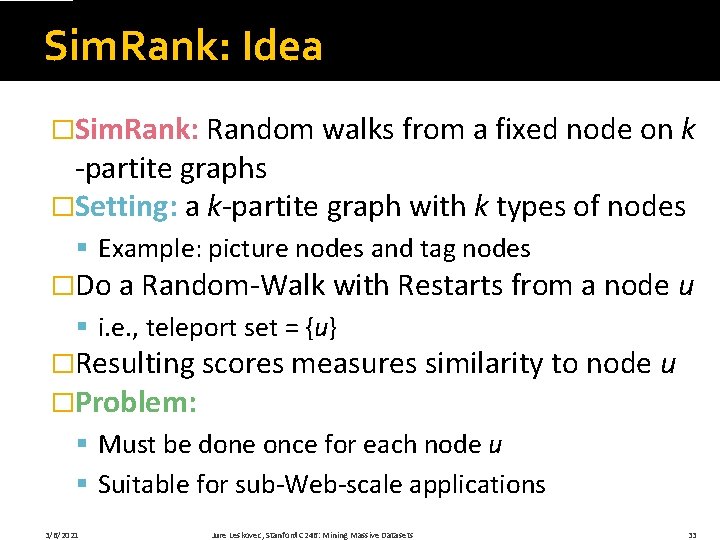 Sim. Rank: Idea �Sim. Rank: Random walks from a fixed node on k -partite