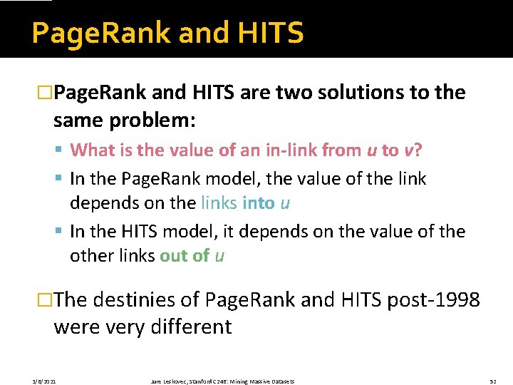 Page. Rank and HITS �Page. Rank and HITS are two solutions to the same