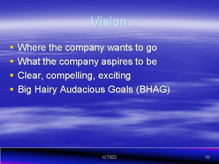 Vision § § Where the company wants to go What the company aspires to
