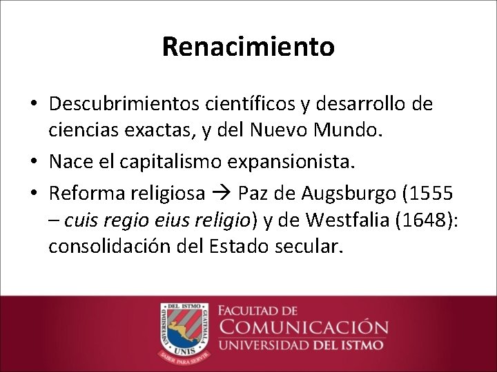 Renacimiento • Descubrimientos científicos y desarrollo de ciencias exactas, y del Nuevo Mundo. •