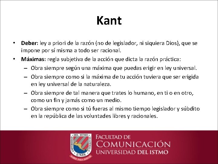 Kant • Deber: ley a priori de la razón (no de legislador, ni siquiera